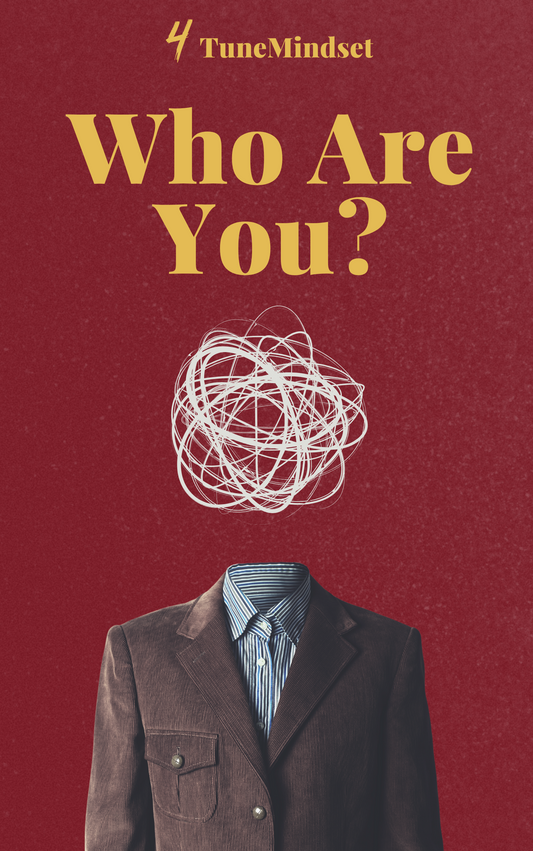 Who Are You? – A Journey to Self-Discovery